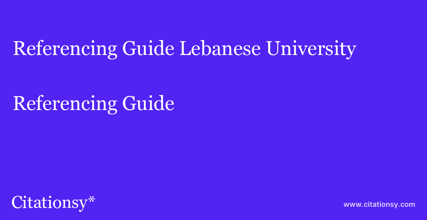 Referencing Guide: Lebanese University